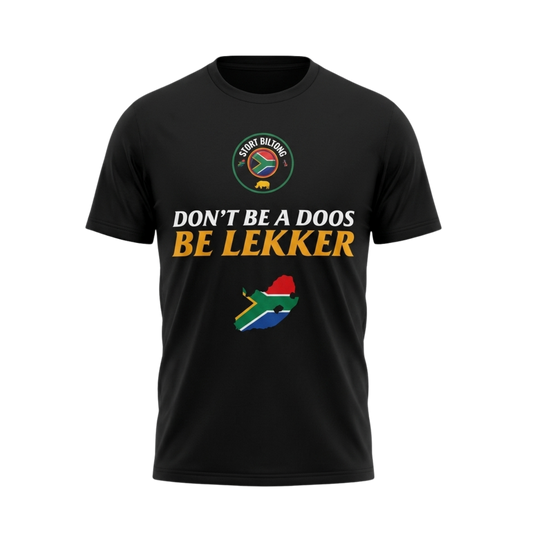 T Shirt | Don't be a doos be lekker! | New Black Design